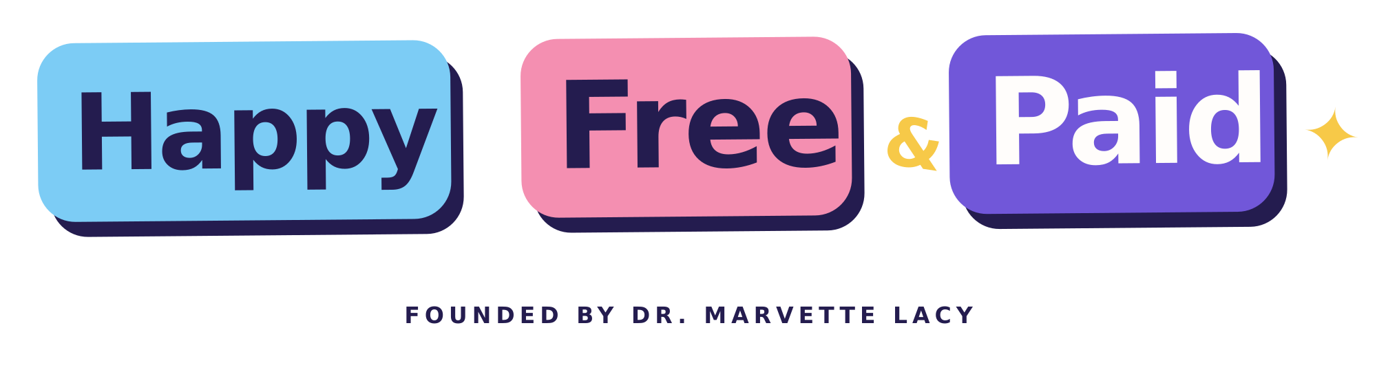 Happy, Free, and Paid, founded by Dr. Marvette Lacy